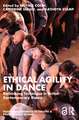 Ethical Agility in Dance: Rethinking Technique in British Contemporary Dance