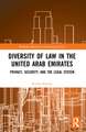 Diversity of Law in the United Arab Emirates: Privacy, Security, and the Legal System