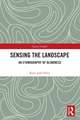 Sensing the Landscape: An Ethnography of Blindness