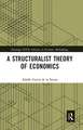 A Structuralist Theory of Economics