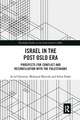 Israel in the Post Oslo Era: Prospects for Conflict and Reconciliation with the Palestinians