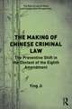 The Making of Chinese Criminal Law: The Preventive Shift in the Context of the Eighth Amendment