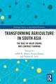 Transforming Agriculture in South Asia: The Role of Value Chains and Contract Farming