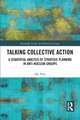 Talking Collective Action: A Sequential Analysis of Strategic Planning in Anti-Nuclear Groups