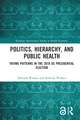 Politics, Hierarchy, and Public Health: Voting Patterns in the 2016 US Presidential Election