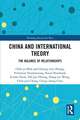 China and International Theory: The Balance of Relationships