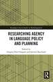 Researching Agency in Language Policy and Planning