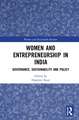 Women and Entrepreneurship in India: Governance, Sustainability and Policy