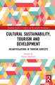 Cultural Sustainability, Tourism and Development: (Re)articulations in Tourism Contexts