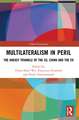 Multilateralism in Peril: The Uneasy Triangle of the US, China and the EU