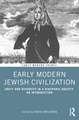 Early Modern Jewish Civilization: Unity and Diversity in a Diasporic Society. An Introduction