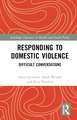 Responding to Domestic Violence: Difficult Conversations