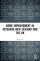 Home Improvement in Aotearoa New Zealand and the UK