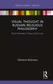 Visual Thought in Russian Religious Philosophy: Pavel Florensky's Theory of the Icon