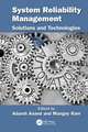 System Reliability Management: Solutions and Technologies