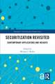 Securitization Revisited: Contemporary Applications and Insights