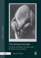 Animal Surreal: The Role of Darwin, Animals, and Evolution in Surrealism