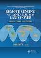 Remote Sensing of Land Use and Land Cover: Principles and Applications