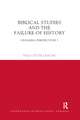 Biblical Studies and the Failure of History: Changing Perspectives 3