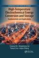 High-Temperature Electrochemical Energy Conversion and Storage: Fundamentals and Applications