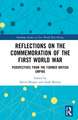 Reflections on the Commemoration of the First World War: Perspectives from the Former British Empire