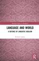 Language and World: A Defence of Linguistic Idealism