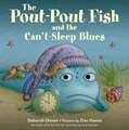 The Pout-Pout Fish and the Can't-Sleep Blues