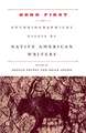 Here First: Autobiographical Essays by Native American Writers