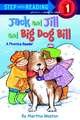 Jack and Jill and Big Dog Bill: A Phonics Reader