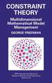 Constraint Theory: Multidimensional Mathematical Model Management