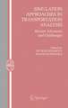 Simulation Approaches in Transportation Analysis: Recent Advances and Challenges