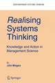 Realising Systems Thinking: Knowledge and Action in Management Science