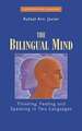 The Bilingual Mind: Thinking, Feeling and Speaking in Two Languages