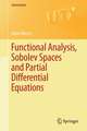 Functional Analysis, Sobolev Spaces and Partial Differential Equations