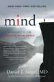 Mind – A Journey to the Heart of Being Human