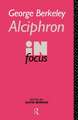 George Berkeley Alciphron in Focus