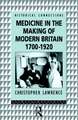 Medicine in the Making of Modern Britain, 1700-1920