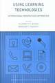 Using Learning Technologies: International Perspectives on Practice