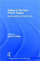 Ageing in the Asia-Pacific Region: Issues, Policies and Future Trends