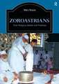 Zoroastrians: Their Religious Beliefs and Practices