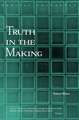 Truth in the Making: Creative Knowledge in Theology and Philosophy