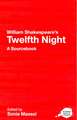 William Shakespeare's Twelfth Night: A Routledge Study Guide and Sourcebook