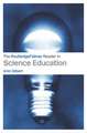 The RoutledgeFalmer Reader in Science Education