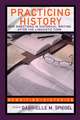 Practicing History: New Directions in Historical Writing after the Linguistic Turn