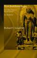 How Buddhism Began: The Conditioned Genesis of the Early Teachings