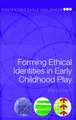 Forming Ethical Identities in Early Childhood Play