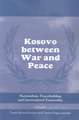 Kosovo between War and Peace: Nationalism, Peacebuilding and International Trusteeship