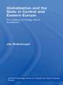 Globalization and the State in Central and Eastern Europe: The Politics of Foreign Direct Investment