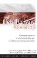 Illegal Leisure Revisited: Changing Patterns of Alcohol and Drug Use in Adolescents and Young Adults