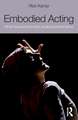 Embodied Acting: What Neuroscience Tells Us About Performance